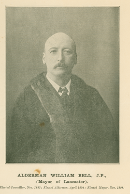 Alderman William Bell, Mayor of Lancaster