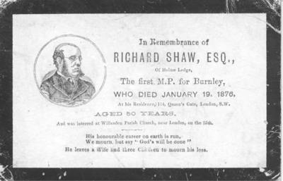 In remembrance - Richard Shaw, first  M.P. for Burnley
