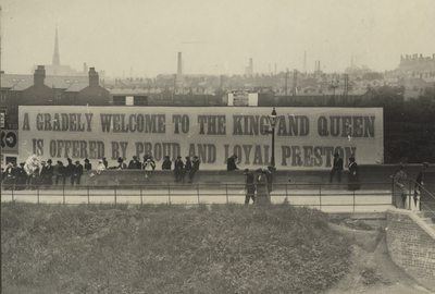 Visit of George V and Queen Mary: welcome banner, Broadgate, Preston